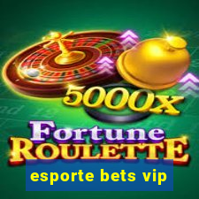 esporte bets vip